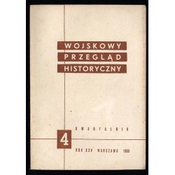 Wojskowy Przegląd Historyczny. R. 25 (1980). Nr 4 (94) (Październik -...