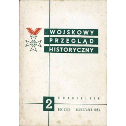 Wojskowy Przegląd Historyczny. R. 31 (1986). Nr 2 (116) (Kwiecień - Czerwiec...