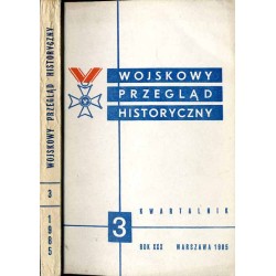 Wojskowy Przegląd Historyczny. R. 30 (1985). Nr 3 (113) (Lipiec - Wrzesień 1985)