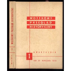 Wojskowy Przegląd Historyczny. R. 15 (1970). Nr 1 (52) (Styczeń - Marzec 1970)