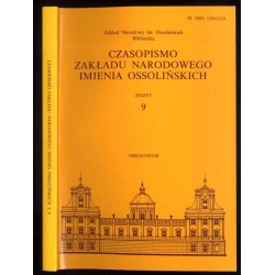 Czasopismo Zakładu Narodowego imienia Ossolińskich. Z.9 (1998)