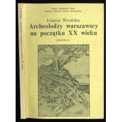 Archeolodzy warszawscy na początku XX wieku