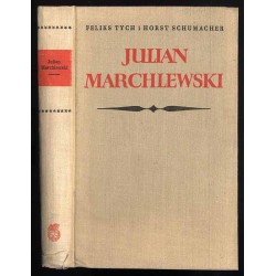 Julian Marchlewski. Szkic biograficzny