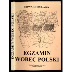 Egzamin wobec Polski. Ślązacy cieszyńscy w czynie legionowym w latach I wojny...