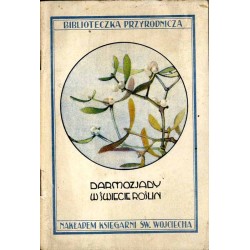 Darmozjady w świecie roślin (opracowanie według Kernera, S. Porieckiego i in.)