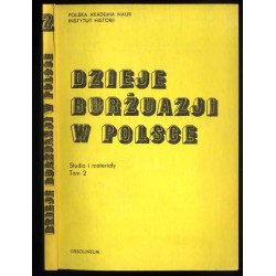 Dzieje Burżuazji w Polsce. Studia i materiały. T.2 (1980)