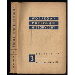Wojskowy Przegląd Historyczny. R. 9 (1964). Nr 3 (32) (Lipiec - Wrzesień 1964)