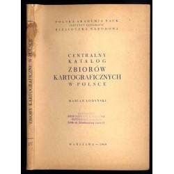 Centralny Katalog Zbiorów Kartograficznych w Polsce. Z.4: Katalog atlasów i...