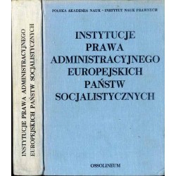Instytucje prawa administracyjnego europejskich państw socjalistycznych