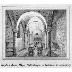 "Kaplica Jana IIIgo, Sobieskiego, w katedrze krakowskiéj."