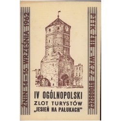 IV Ogólnopolski Zlot Turystów "Jesień na Pałukach". Żnin 14-16 września 1962....
