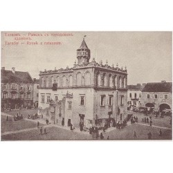Tarnów - Rynek z ratuszem. Tapновъ – Pынок cъ гopoдскимъ зданіемъ