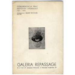 "DOKUMENTACJA PRAC KRZYSZTOFA ZARĘBSKIEGO 1971 - 1976 eksponowana w GALERII...