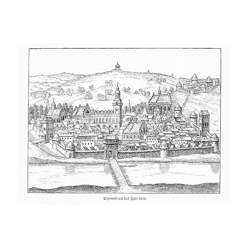Panorama Przemyśla z 1616 / "Przemyśl um das Jahr 1616." / "Przemyśl um das Jahr 1616 nach G. Brauns "Civitates orbis terrarm",