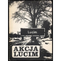 Akcja Lucim. Lucim, od 26 września 1977 do 19 i 20 sierpnia 1978 roku. Grupa...