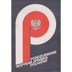 Porozumienie wspólną sprawą Polaków