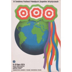 III Światowy Festiwal Zespołów Artystycznych 9-25 lipca 1974 Kielce, Lublin,...