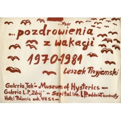 "...Wzór ...pozdrowienia z wakacji 1970-1981 Leszek Przyjemski Galeria "Tak"...