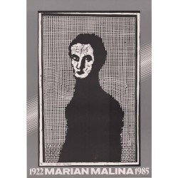 Marian Malina 1922 1985 / "1922 MARIAN MALINA 1985"