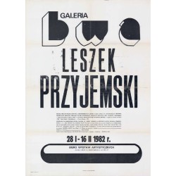 "GALERIA bwa LESZEK PRZYJEMSKI 28 I - 16 II 1982 r." (Lublin)