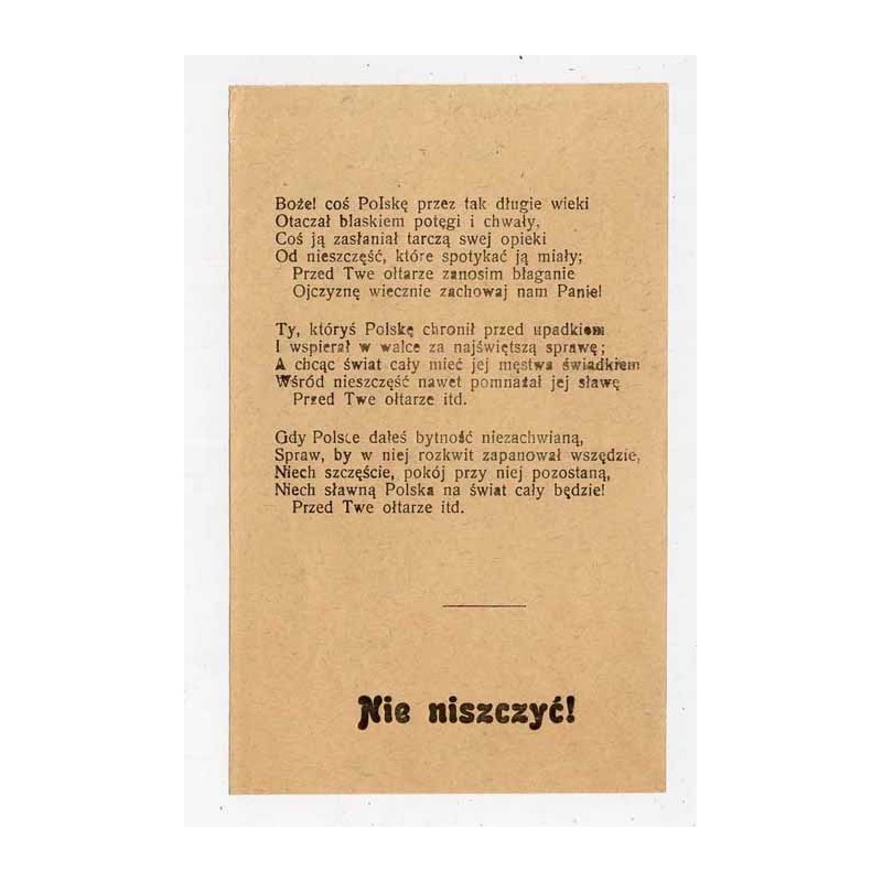 Ulotka z treścią pieśni patriotycznej "Boże! coś Polskę" z wydawniczą adnotacją "Nie niszczyć!" / ca 1915