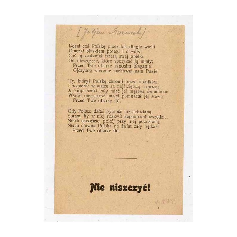Ulotka z treścią pieśni patriotycznej "Boże! coś Polskę" z wydawniczą adnotacją "Nie niszczyć!" / ca 1915