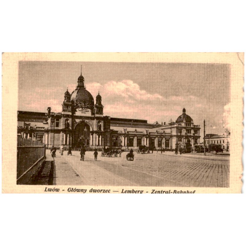 Lwów - Główny dworzec - Lemberg - Zentral-Bahnhof