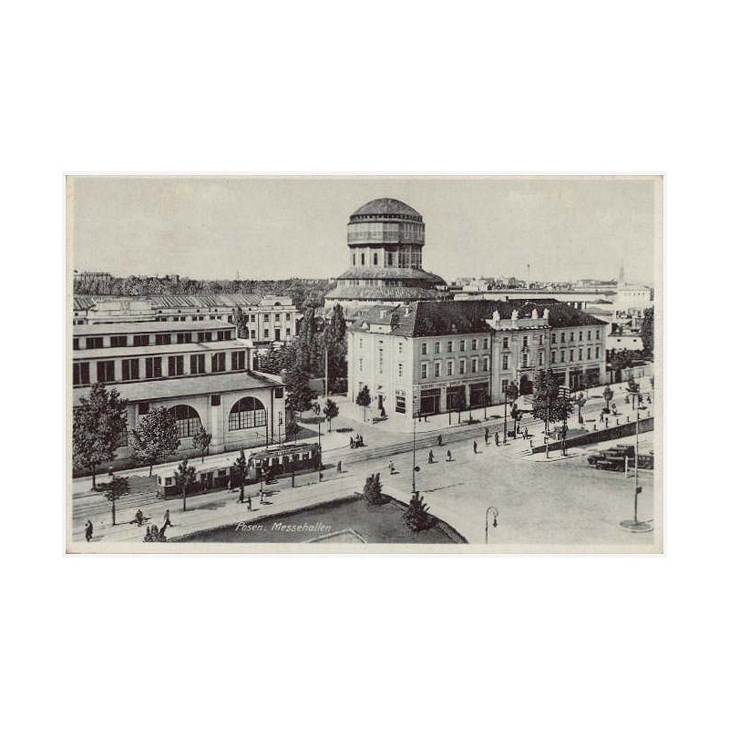 Posen. Messehallen. Posen/Deutsch. Gauhauptstadt des Warthelandes