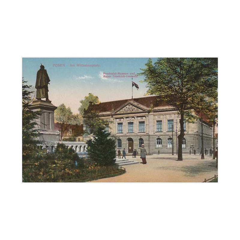 Posen. Am Wilhelmplatz. Provinzial-Museum und Kaiser Friedrich-Denkmal