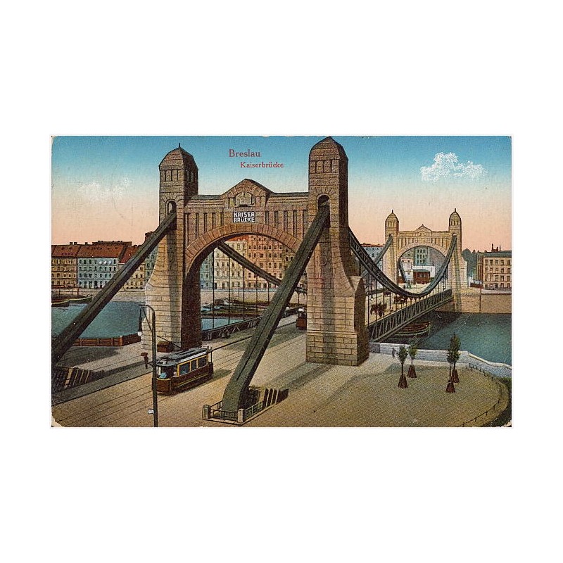 Breslau. Kaiserbrücke