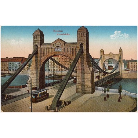 Breslau. Kaiserbrücke