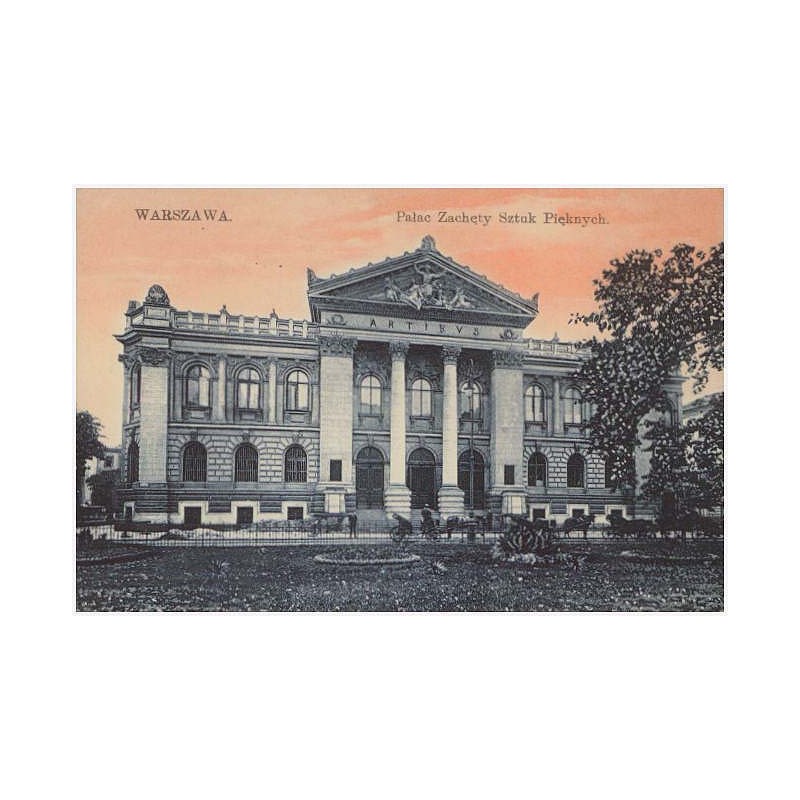 Warszawa. Pałac Zachęty Sztuk Pięknych
