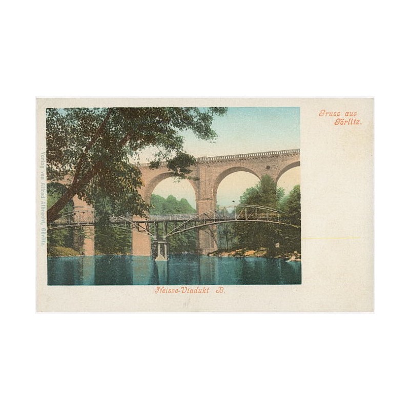 Gruss aus Görlitz. Neisse-Viadukt B