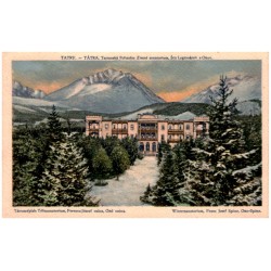 Tatry - Tátra. Tatranská Polianka: Zimné sanatorium, Štit Legionárov a Ottov. Tátraszéplak: Téliszanatorium, Ferencz Jószef csús