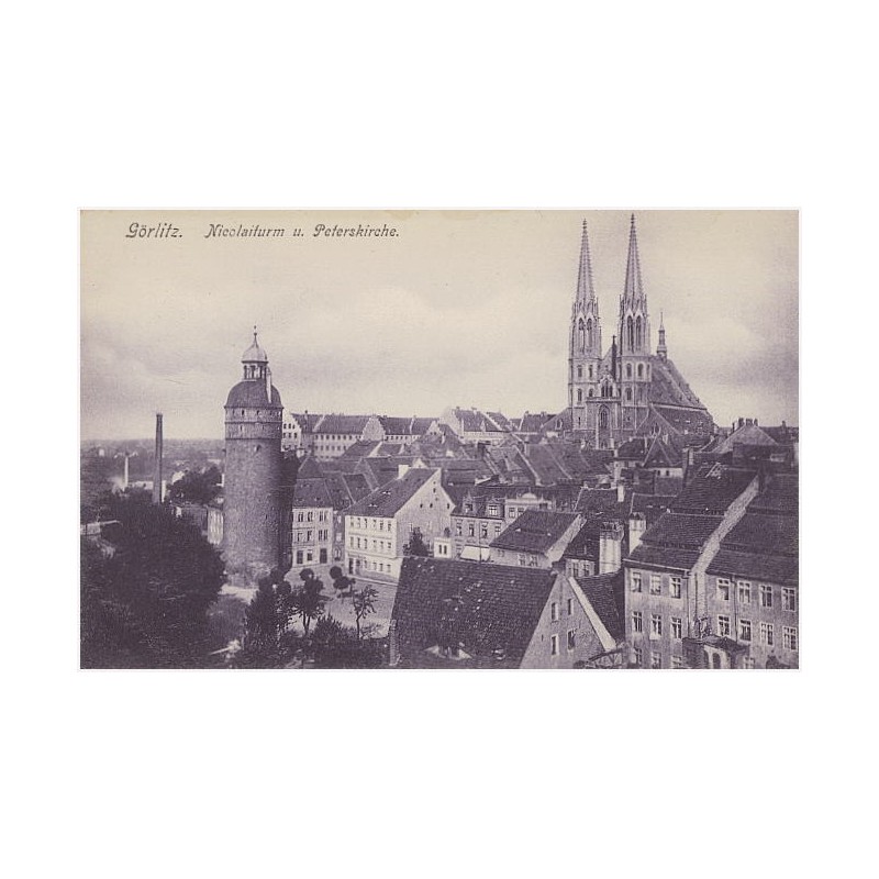 Görlitz. Nicolaiturm u. Peterskirche
