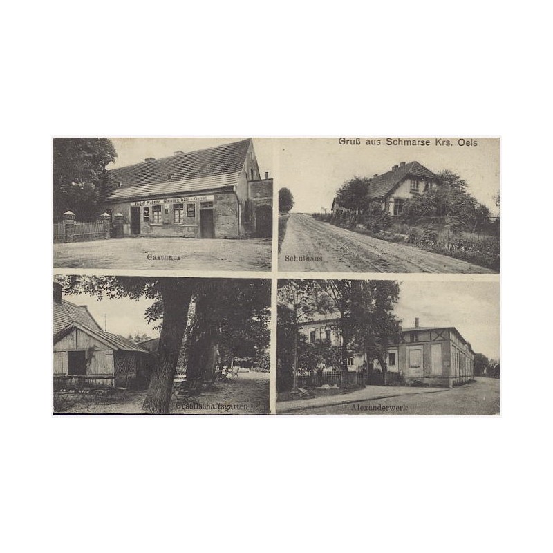 Gruß aus Schmarse Krs. Oels. Gasthaus. Schulhaus. Gesellschaftsgarten. Alexanderwerk