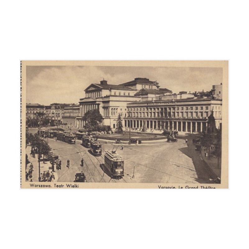 Warszawa. Teatr Wielki. Varsovie. Le Grand Théâtre