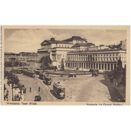 Warszawa. Teatr Wielki. Varsovie. Le Grand Théâtre