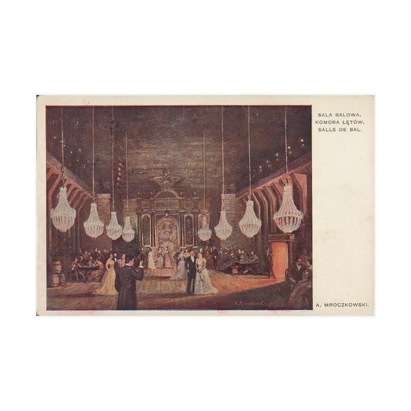 Sala balowa. Komora Łętów. Salle de bal. A. Mroczkowski