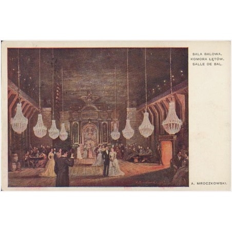 Sala balowa. Komora Łętów. Salle de bal. A. Mroczkowski