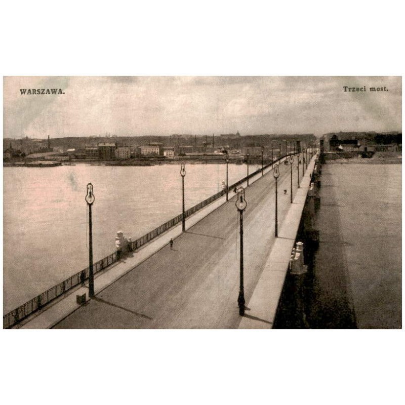 Warszawa. Trzeci most. / Rewers: Nowy most miejski przez Wisłę w Warszawie [...]. Widok z góry.