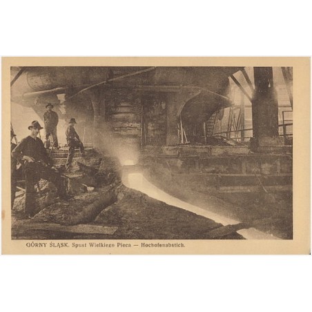 Górny Śląsk. Spust Wielkiego Pieca - Hochofenabstich.