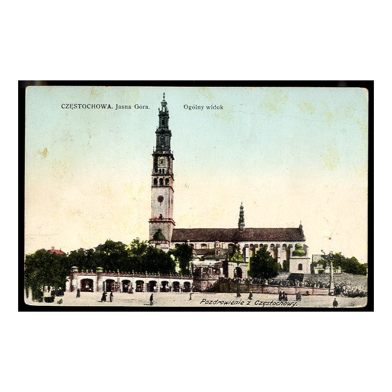 Częstochowa. Jasna Góra. Ogólny widok. Pozdrowienie z Częstochowy.