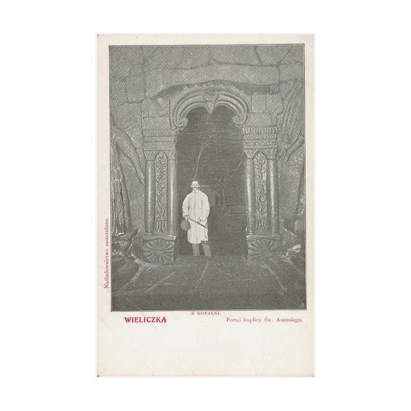 Wieliczka. Z kopalni. Portal kaplicy Św. Antoniego