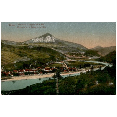 Tátra. Kralován a Vágnál és a Šip. Kralován a. d. Waag m. d. Šip.