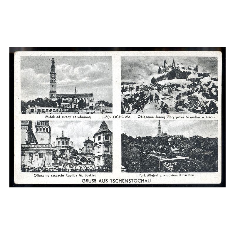 Częstochowa. Gruss aus Tschenstochau. Widok od strony południowej. Oblężenie Jasnej Góry przez Szwedów w 1665 r. Ołtarz na szczy