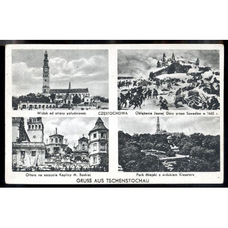Częstochowa. Gruss aus Tschenstochau. Widok od strony południowej. Oblężenie Jasnej Góry przez Szwedów w 1665 r. Ołtarz na szczy