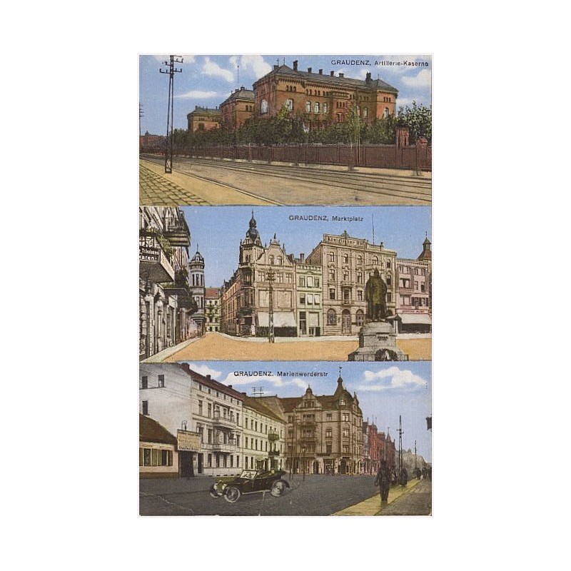 Graudenz, Arillerie-Kaserne. Graudenz, Marktplatz. Graudenz, Marienwerdestr