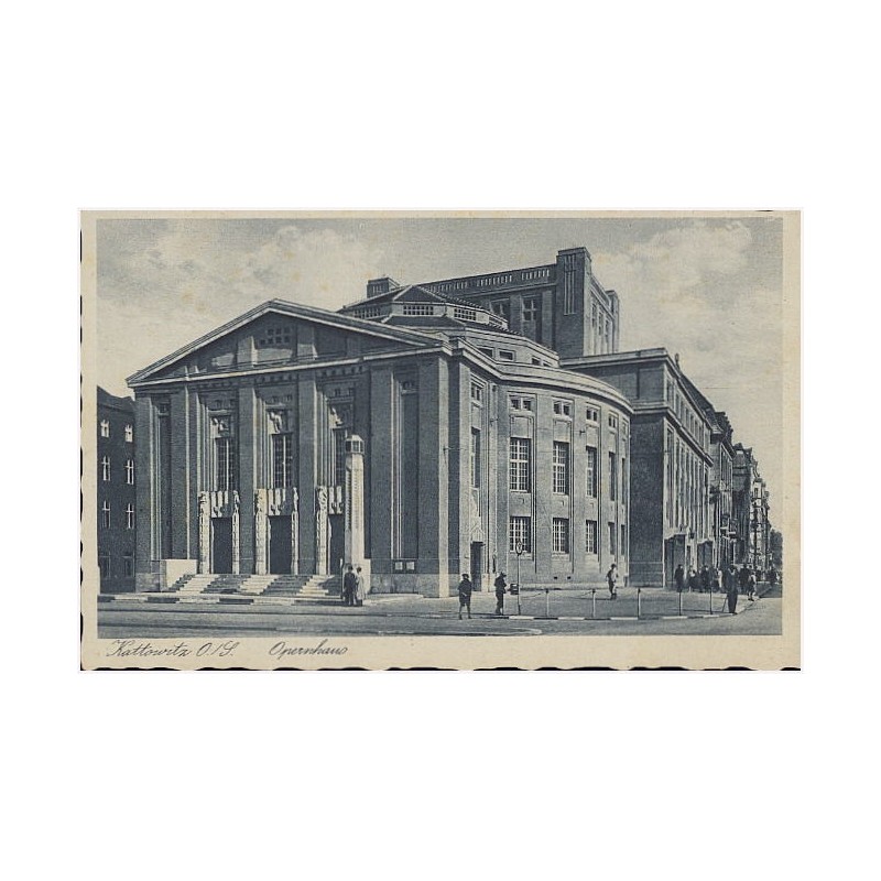 Kattowitz O./S. Opernhaus