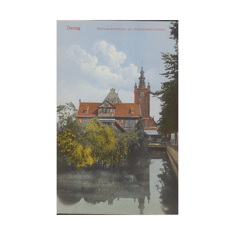 Danzig. Müllergewerkshaus mit Katharinenkirchturm